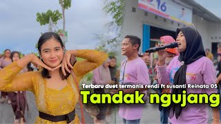 Download lagu TERBARU REINATA 05 TEMBANG DUET TERMANIS TANDAK NGUJANG RENDI ft SUSANTI mp3