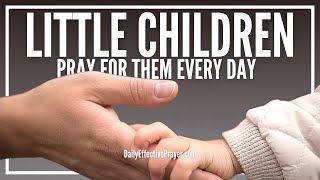Prayer For Little Children - Little Children Prayer