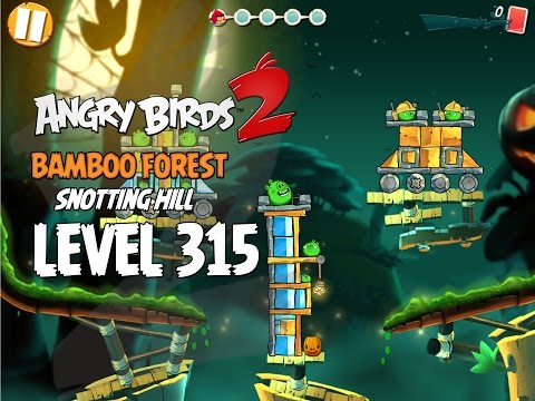 Angry Birds 2 Level 315 Bamboo Forest Snotting Hill 3 Star Walkthrough