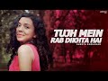 Tujh Mein Rab Dikhta Hai Unplugged Shreya Karmakar Female Cover Rab Ne Bana Di Jodi