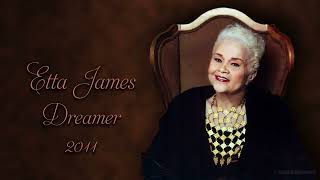 Etta James - Dreamer (2011)