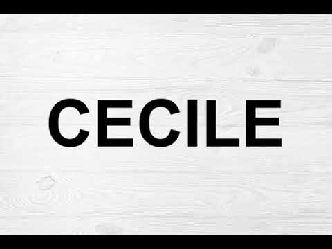 How To Pronounce Cecile