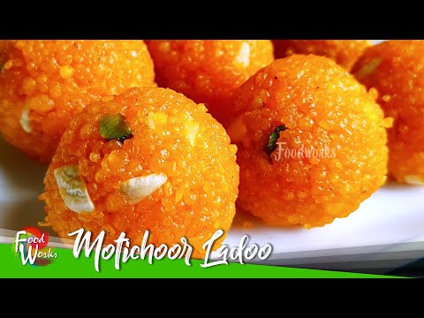 Motichoor Ladoo Recipe | How To Make Motichur Ladoo | Perfect Laddu | Indian Sweets | Foodworks