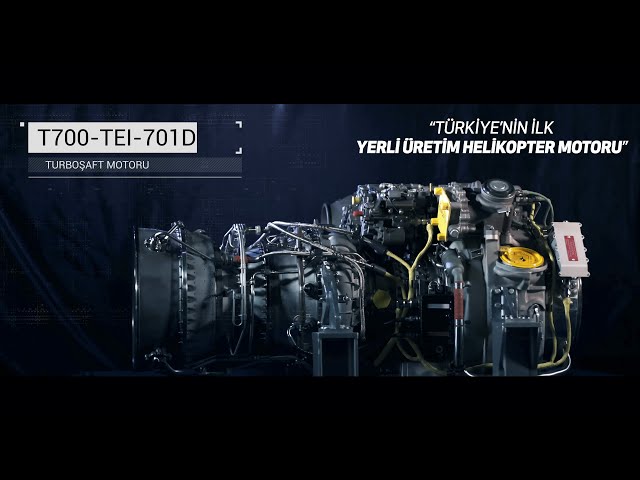 T700-TEI-701D Turboshaft Engine - Turkey's First Nationally Produced Helicopter Engine