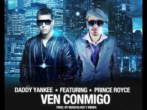 Ven Conmigo Daddy Yankee ft Prince Royce