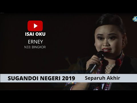 Sugandoi Kaamatan Negeri 2019 (Separuh Akhir),ERNEY-ISAI OKU