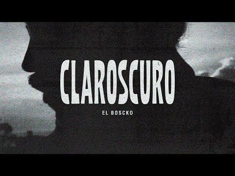 El Boscko - Claroscuro