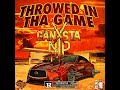 Ganxsta NIP Throwed In Tha Game