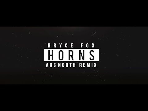 Bryce Fox - Horns (Arc North Remix) (Official Audio)