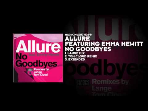Allure featuring Emma Hewitt - No Goodbyes (Tom Cloud Remix)