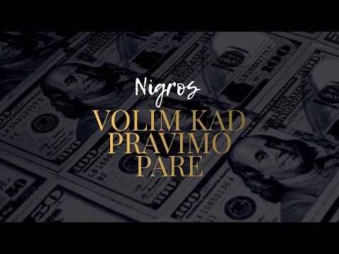 Nigros - Volim Kad Pravimo Pare (Prod. by EsBe)