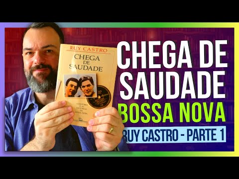 ? Chega de Saudade - Histriad da Bossa Nova - Ruy Castro - Parte 1-2 | Mrcio Coltri