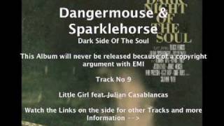 Dangermouse &amp; Sparklehorse feat. Julian Casablancas - Little Girl