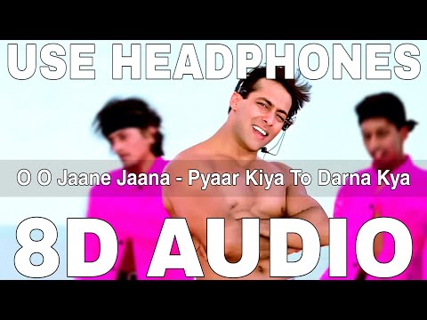 O O Jaane Jaana (8D Audio) || Pyaar Kiya Toh Darna Kya || Kamaal Khan || Salman Khan