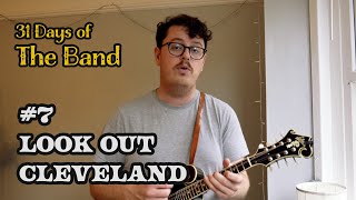 #7 Look Out Cleveland (31 Days of The Band)