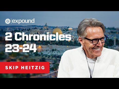 2 Chronicles 23-24 | Skip Heitzig