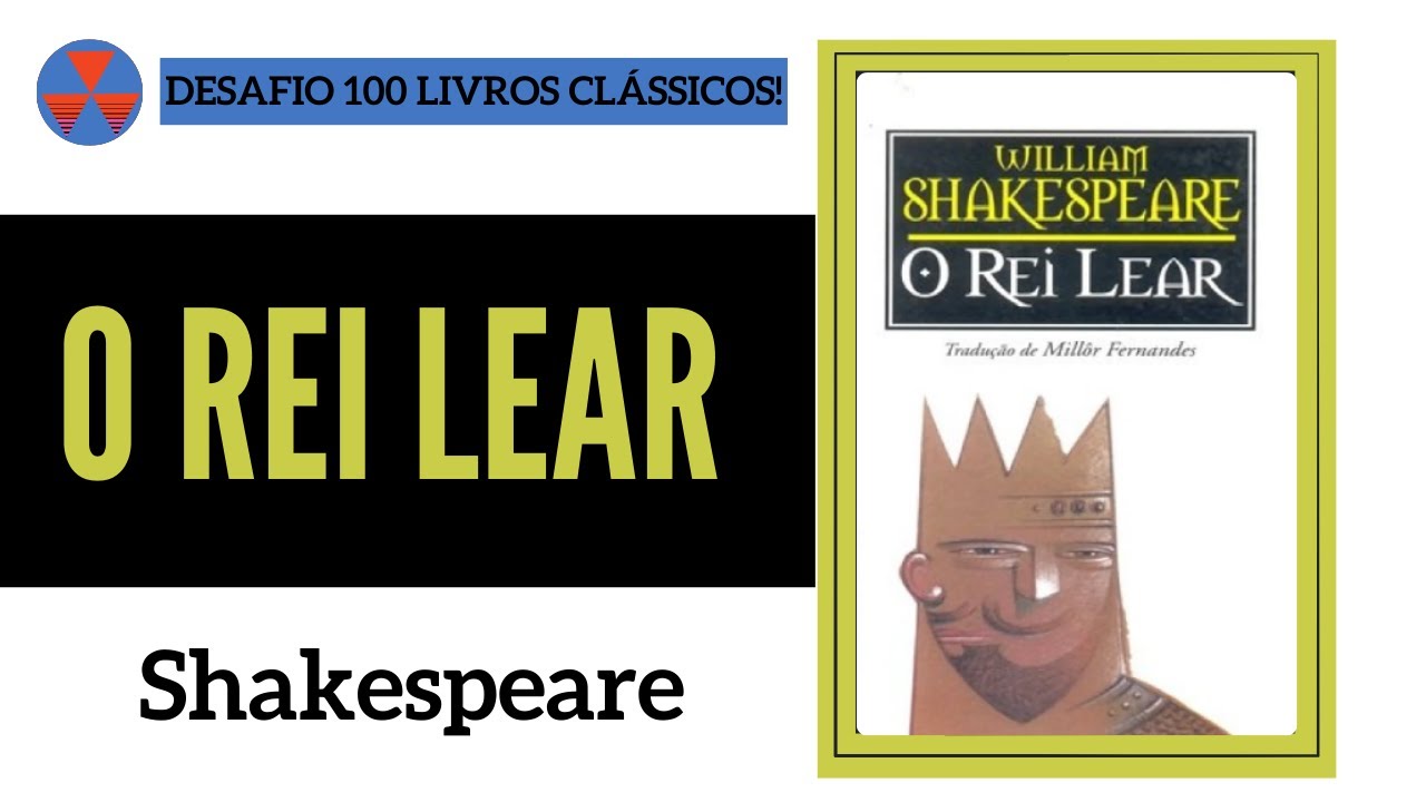O REI LEAR (Shakespeare) | DESAFIO 100 OBRAS CLÁSSICAS! (004/100)