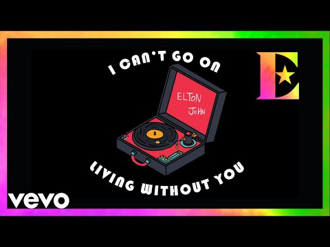 Elton John - I Can't Go On Living Without You