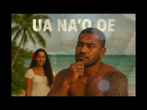 Ua Na’o Oe | New Samoan song by Aigaaudio