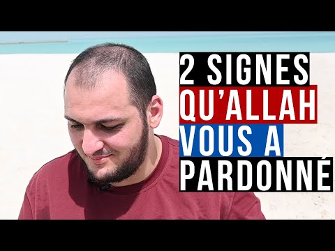 2 signes qu'Allah t'a pardonné