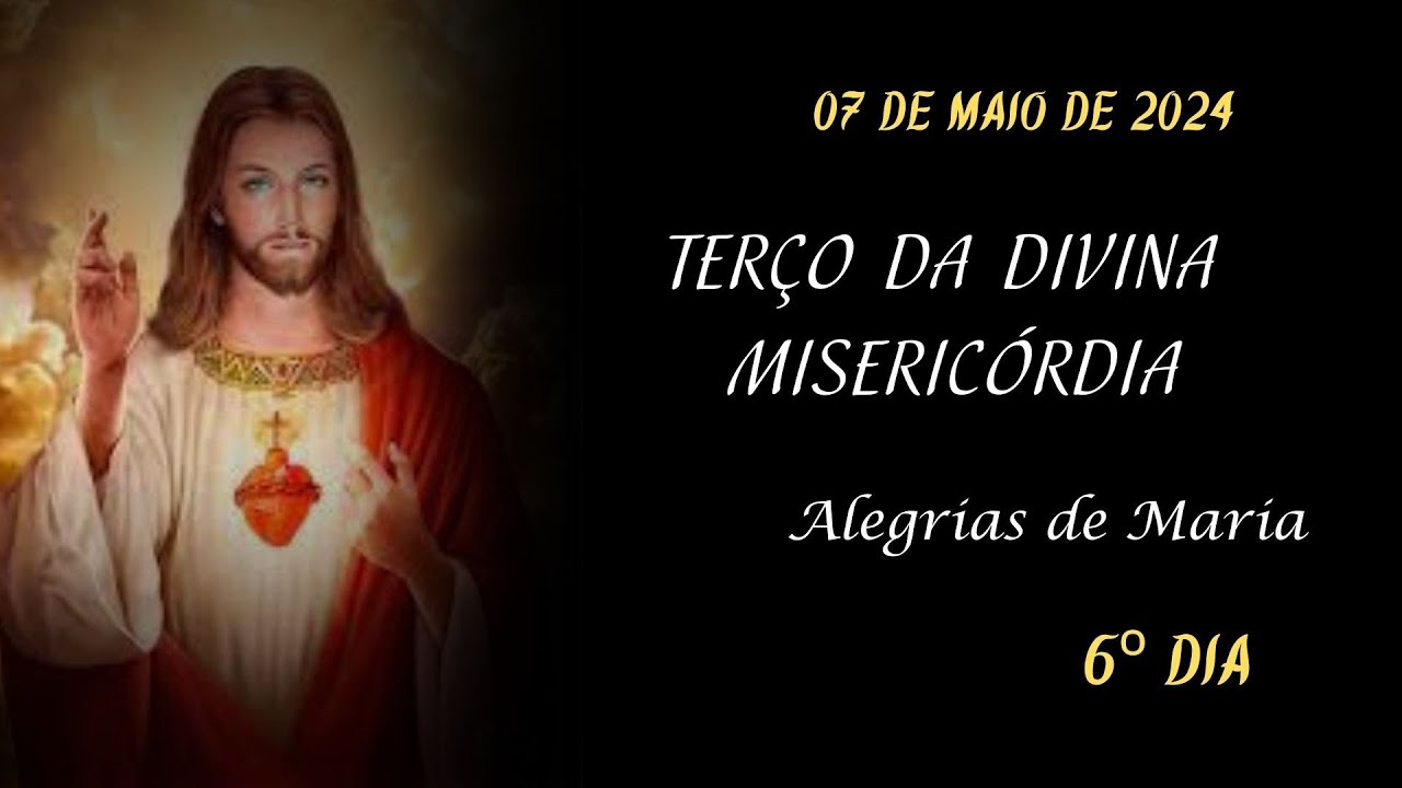 thumbnail 6º DIA – TERÇO DA MISERICÓRDIA – 07.05.2024 – Padre Robson Oliveira
