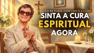 CURA E REEQUILÍBRIO ESPIRITUAL: Ouça Esse Passe com Dr. Fritz e Chico Xavier e Sinta a Diferença