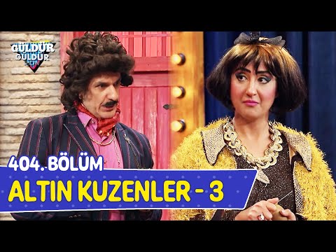 Altın Kuzenler - 3 - 404. Bölüm (Güldür Güldür Show)