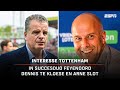 "DAT HIJ NEE ZEGT TEGEN SPURS..." ✖️ | Dit Was Het Weekend over interesse in Te Kloese & Slot