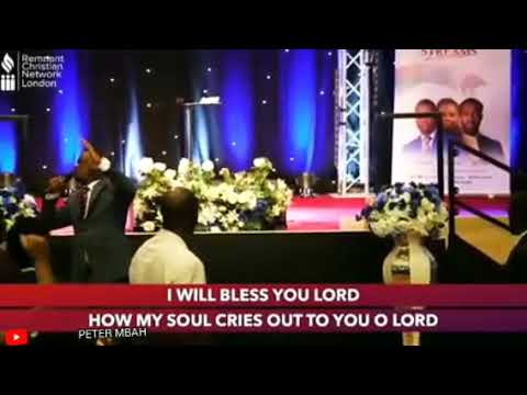 APOSTLE AROME OSAYI SINGING I WILL BLESS YOU LORD x2 HOW MY SOUL CRIES OUT TO YOU OH LORD
