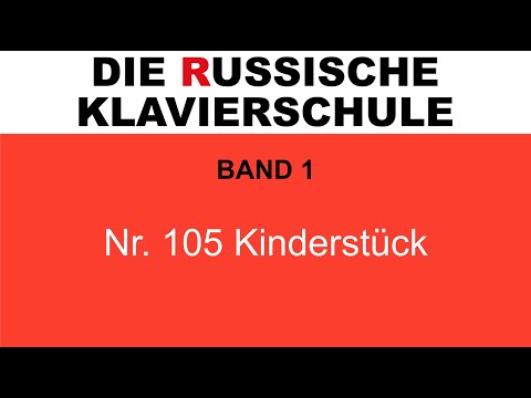 Die Russische Klavierschule, Band 1, Nr. 105 Kinderstück (Béla Bartók)