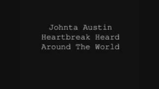 Johnta Austin - Heartbreak Heard Around The World