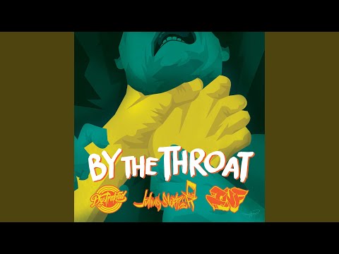 By the Throat (feat. Julius Sleazer & I.N.F)