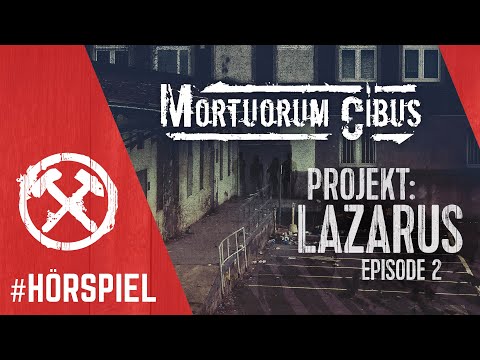 Zombie-Hörspiel - Projekt: Lazarus - Episode 2 (Mortuorum Cibus Hörspiel-Serie)