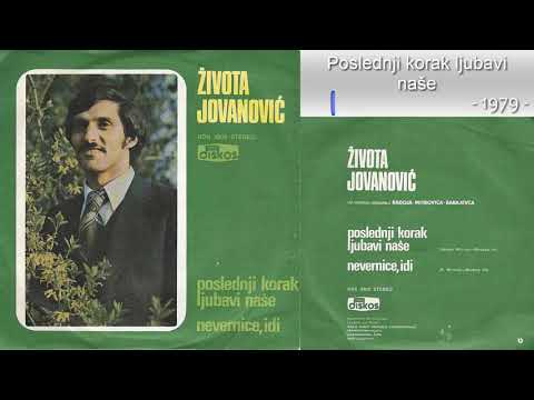 Zivota Jovanovic Zoki - Poslednji korak ljubavi nase - (Audio 1979)