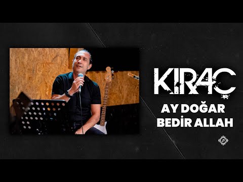 Kıraç - Ay Doğar Bedir Allah (Official Video)