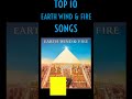 TOP 10 EARTH WIND FIRE SONGS