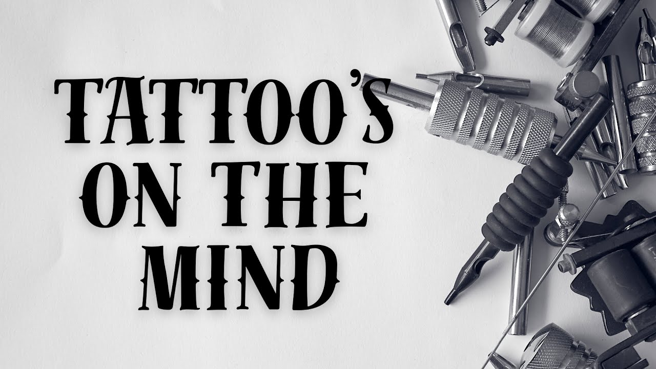 Tattoo's on the Mind