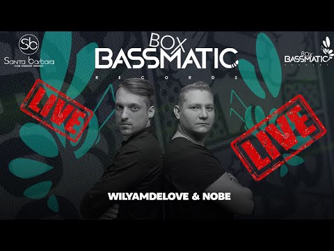 📹  WilyamDeLove b2b Nobe  -  BassmaticBOX x Santa Barbara (SPB) | 10.04.21
