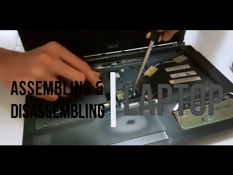 Disassembling and Assembling a Laptop