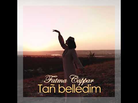 Fatma Cappar - Tañ belledim