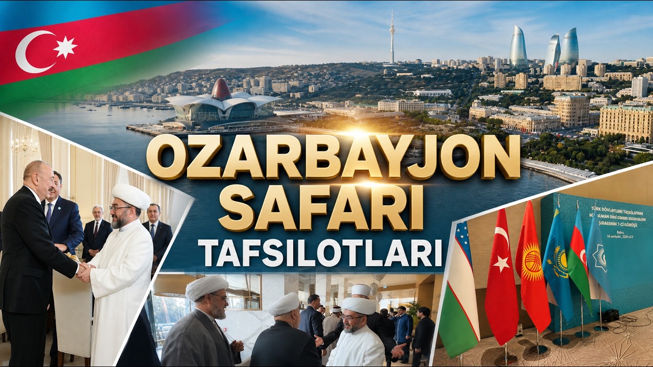 Ozarbayjon safari  tafsilotlari