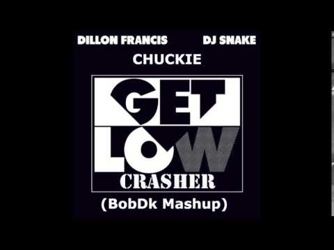 Dillon Francis & DJ Snake & Chuckie - Get Low Crasher (BobDk Mashup )