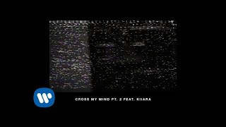 A R I Z O N A Cross My Mind Pt 2 Feat Kiiara Official Audio Video