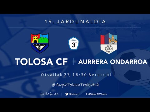 TOLOSA CF - AURRERA ONDARROA