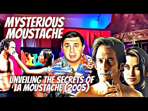 La Moustache (2005): A Whiskered Journey of Identity and Deception