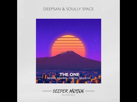 Deepsan & Soully Space - The One (Original Mix)