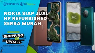NOKIA Bakal Jor-joran Jual Ponsel 'Refurbished' dengan Harga Lebih Murah, Tertarik Beli?