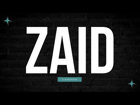 How to Pronounce Zaid in English