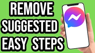 How To Remove Suggested on Messenger