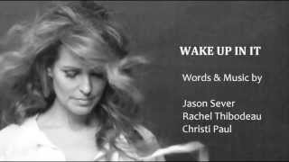 Christi Paul - Wake Up In It (Official Music Video)